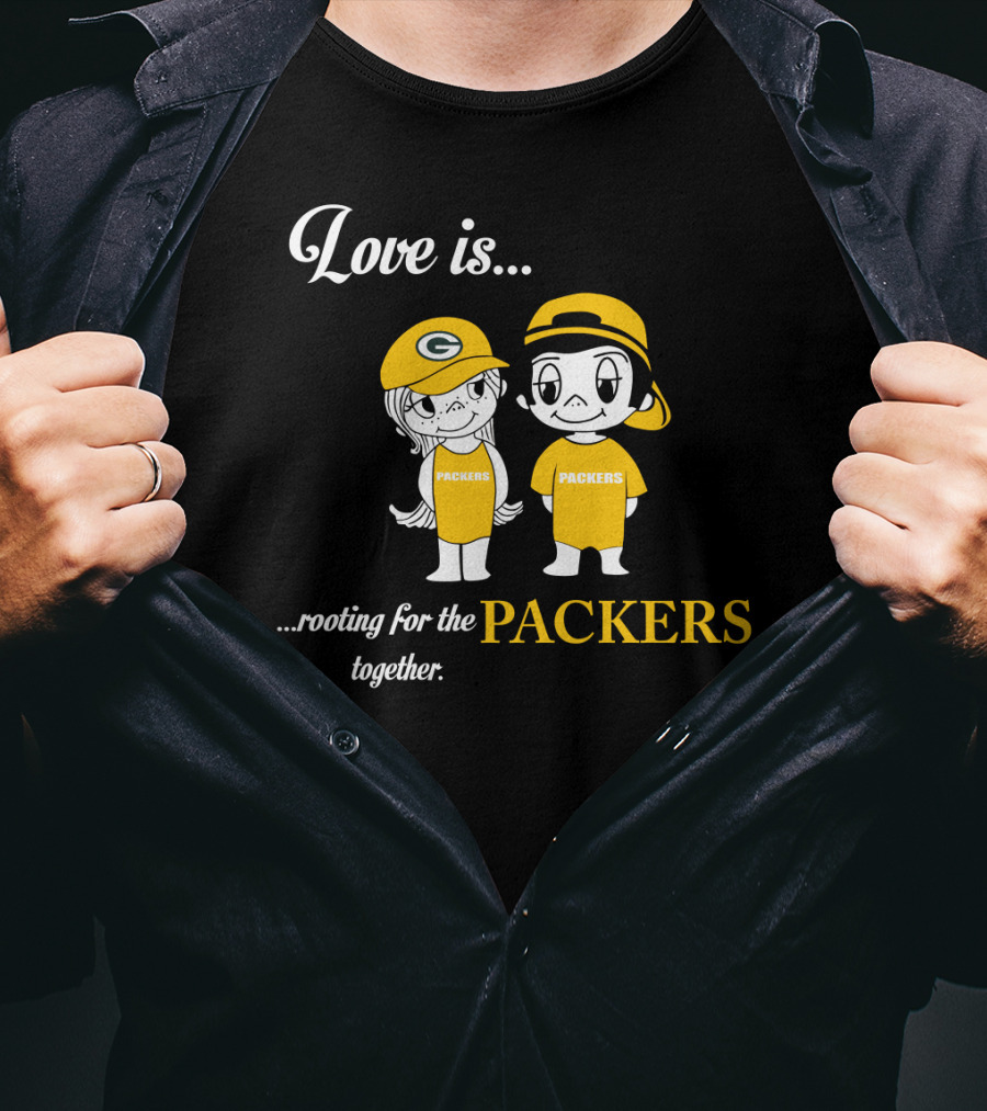 Love Is Rooting For The Packers Together T-Shirt