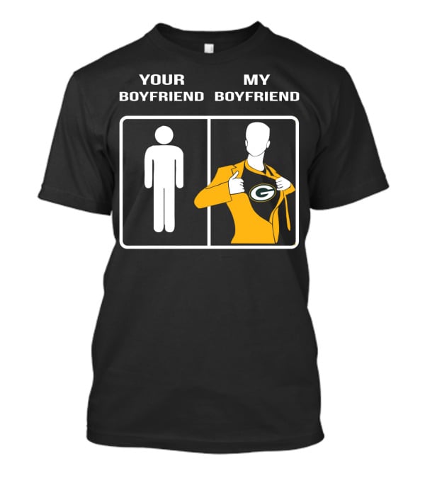 Your Boyfriend My Boyfriend Green Bay Packers T-Shirt