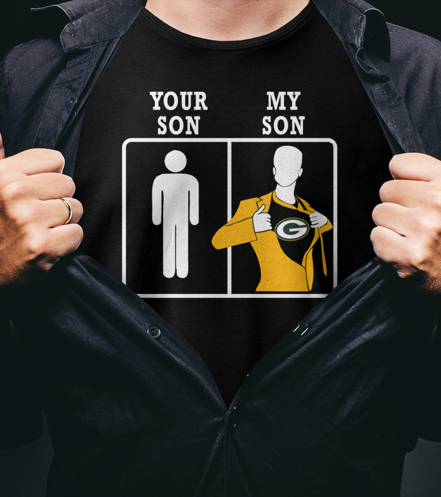 Your Son My Son Green Bay Packers T-Shirt