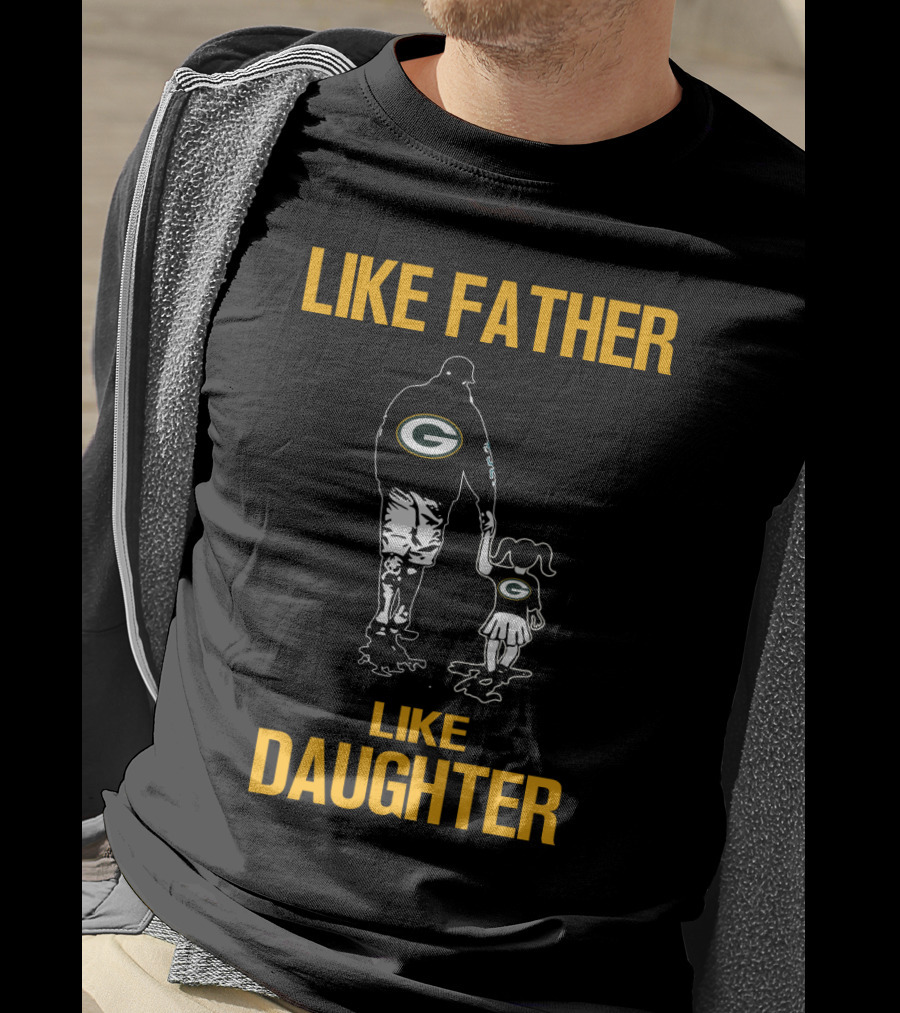 Like Father Like Daughter Green Bay Packers T-Shirt