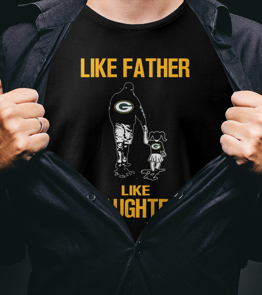 Like Father Like Daughter Green Bay Packers T-Shirt