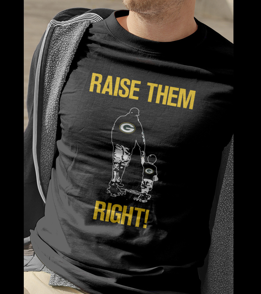Raise Them Right Green Bay Packers T-Shirt