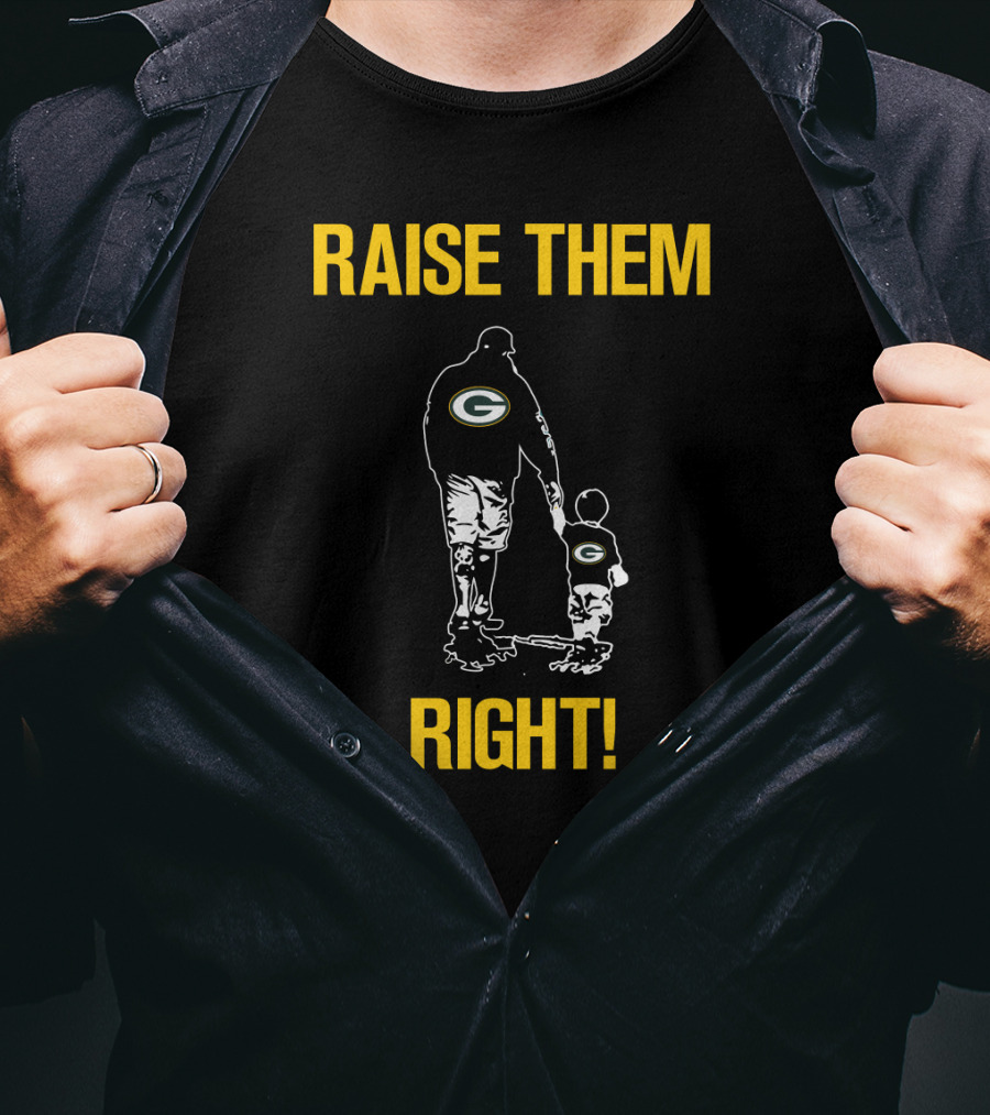 Raise Them Right Green Bay Packers T-Shirt