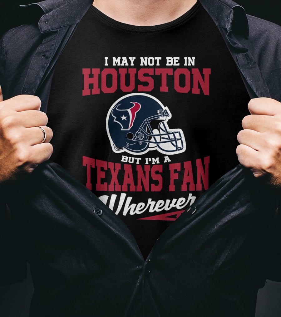 Houston Texans Fan Wherever I Am Logo Helmet T-Shirt