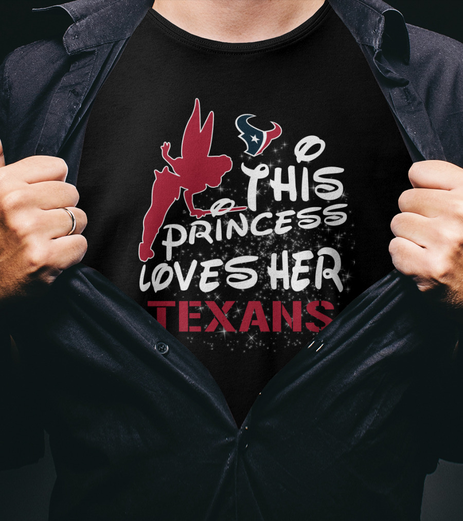 This Princess Loves Her Houston Texans T-Shirt