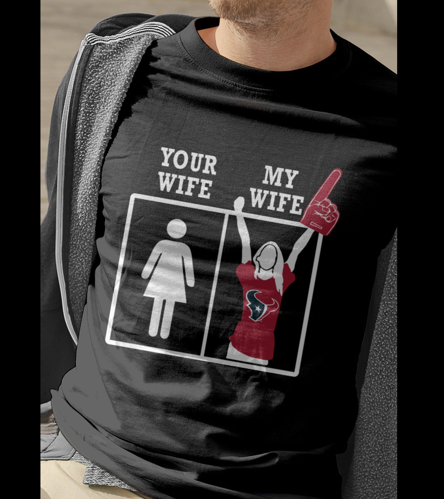 Your Wife My Wife Houston Texans Fan Finger T-Shirt