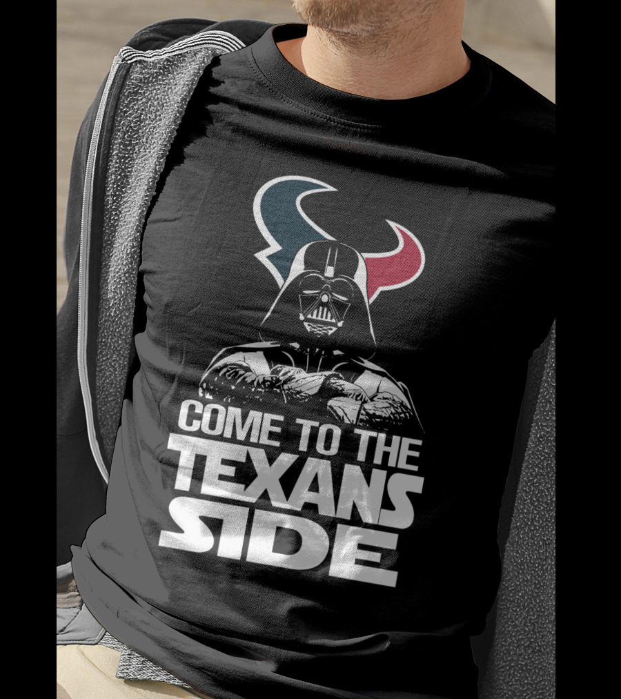 Come To The Texans Side Houston Texans T-Shirt