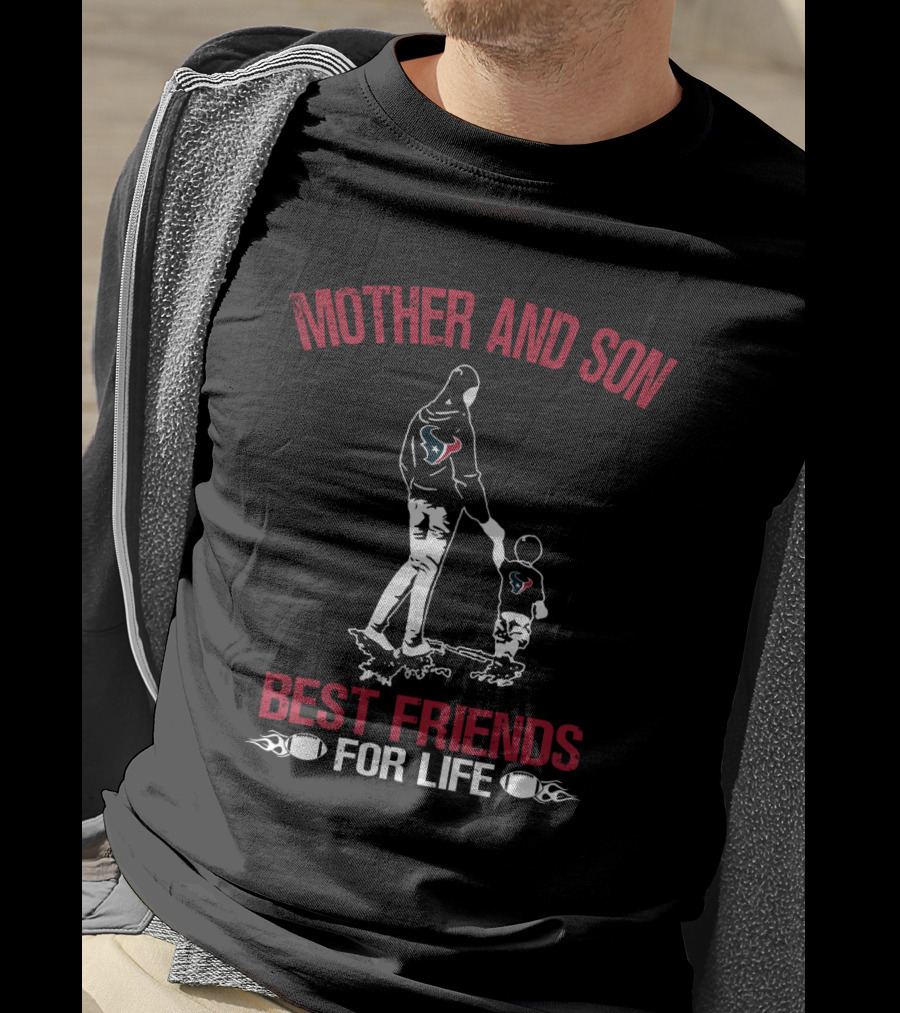 Mother And Son Houston Texans Best Friends For Life T-Shirt