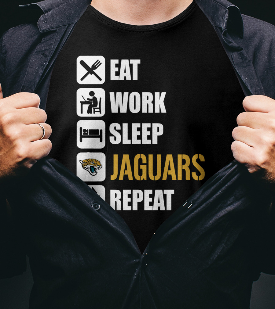 Eat Work Sleep Jaguars Repeat Jacksonville Jaguars T-Shirt