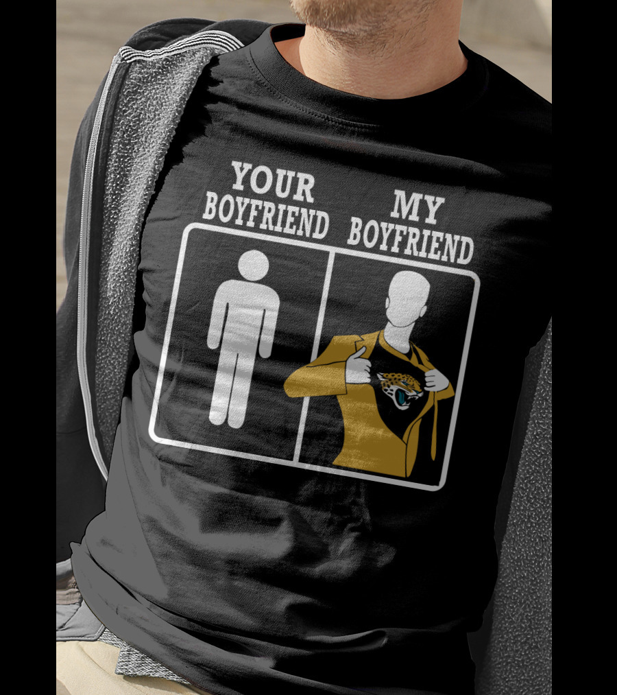 Your Boyfriend My Boyfriend Jacksonville Jaguars T-Shirt