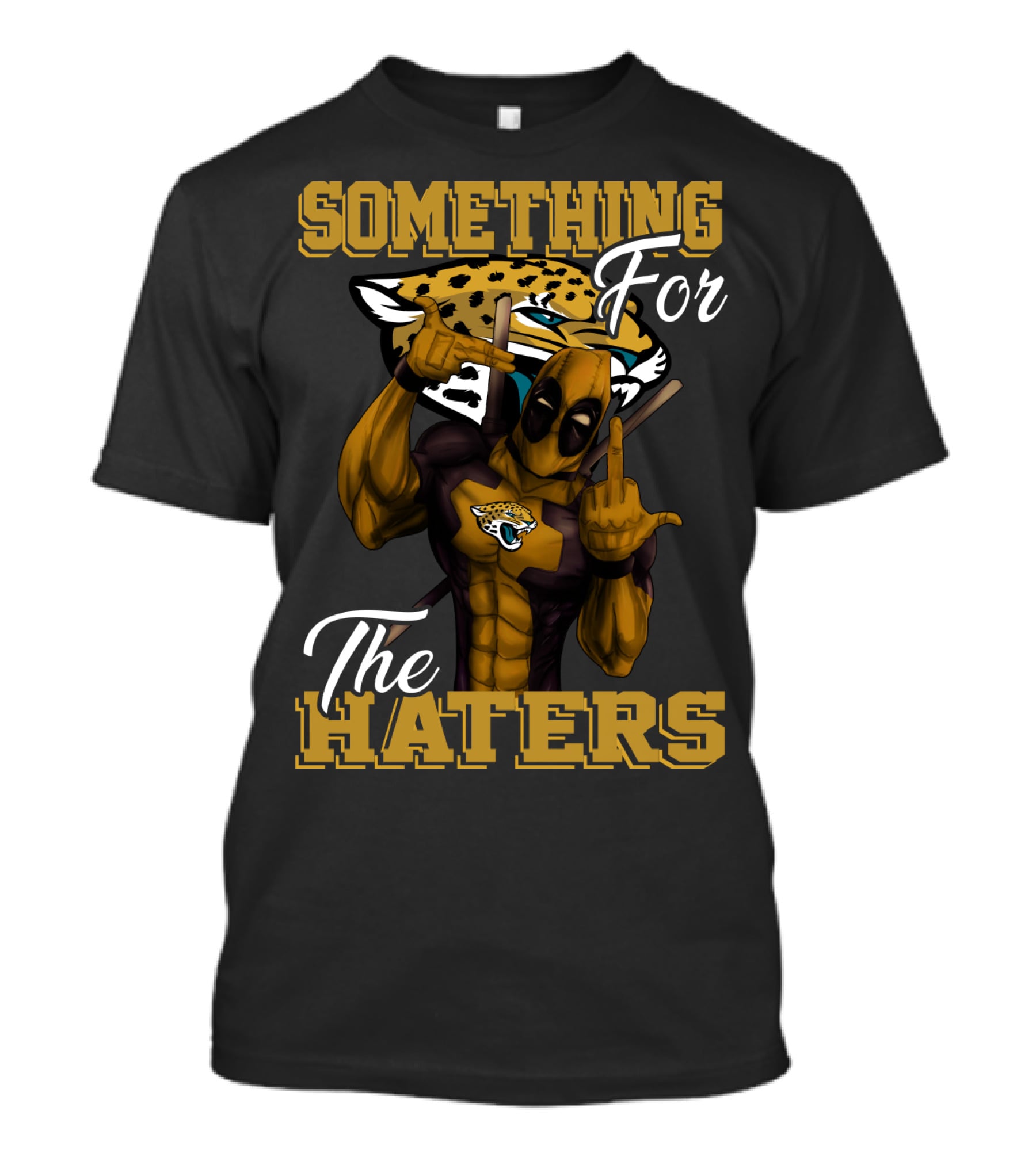 Jacksonville Jaguars Something For The Haters T-Shirt