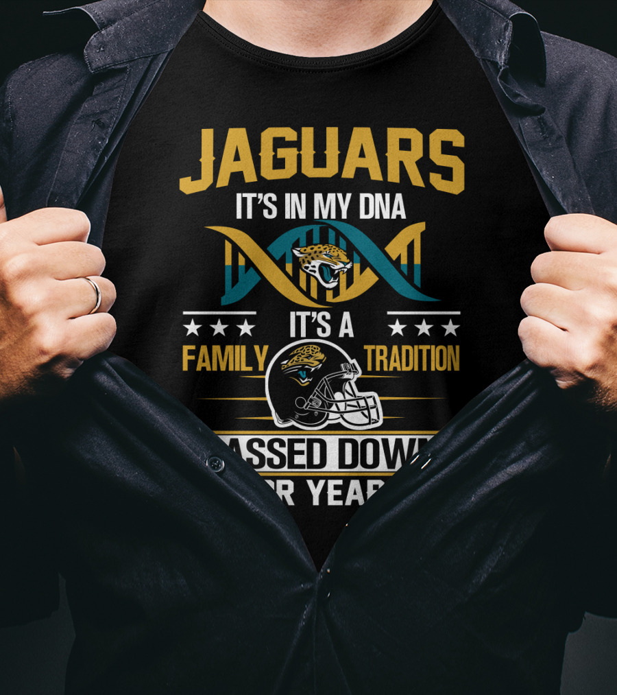 Jacksonville Jaguars It's In My Dna Family Tradition Passed Down For Years T-Shirt