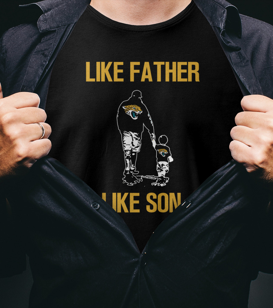 Like Father Like Son Jacksonville Jaguars T-Shirt