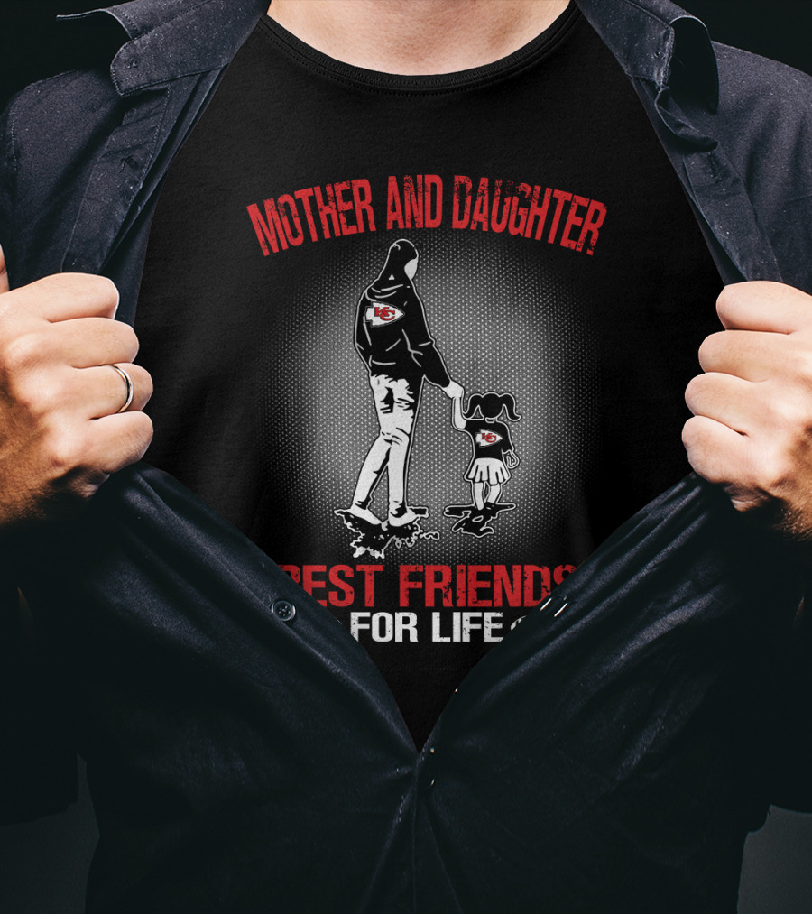 Mother And Daughter Kansas City Chiefs Best Friends For Life T-Shirt