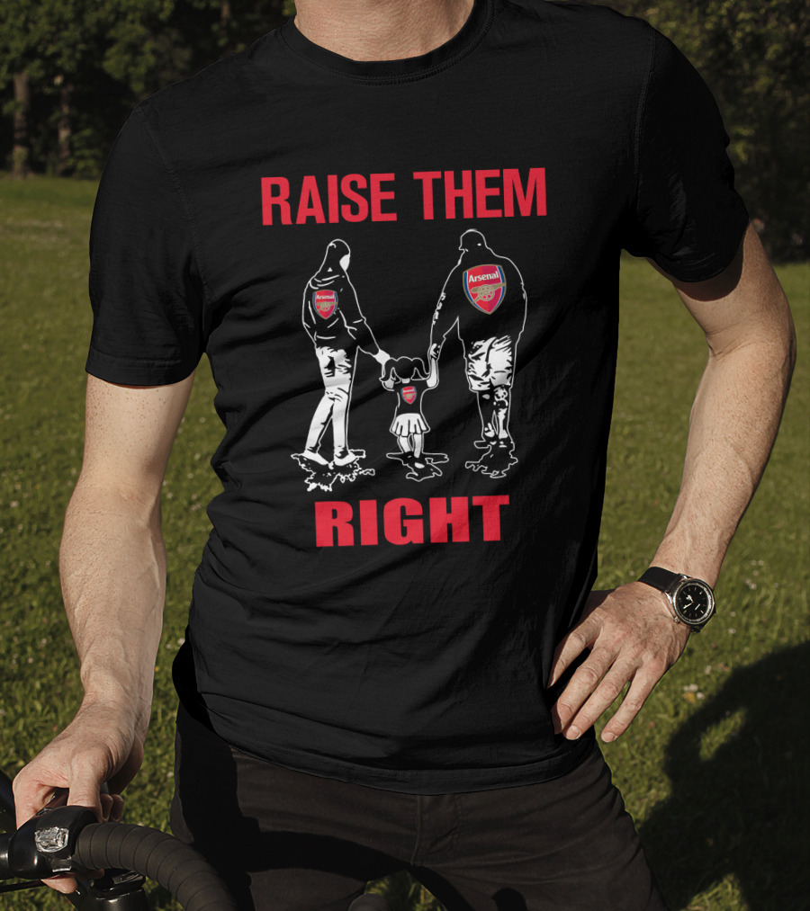 Raise Them Right Arsenal Family T-Shirt