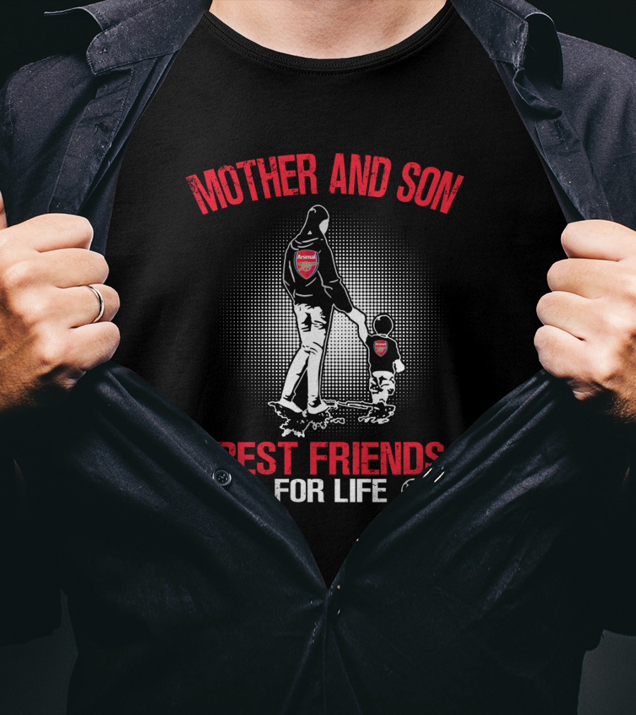 Mother And Son Arsenal Best Friends For Life T-Shirt