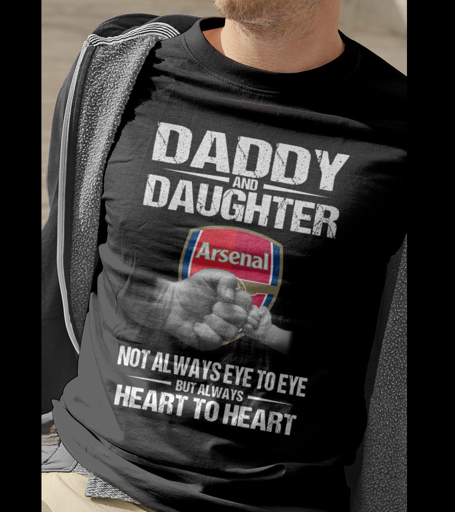 Daddy And Daughter Arsenal Not Always Eye To Eye But Always Heart To Heart T-Shirt