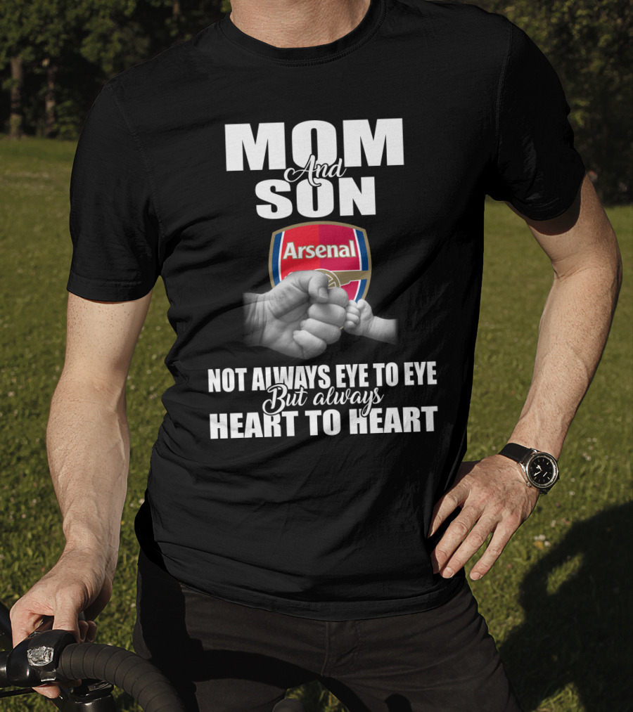 Mom And Son Arsenal Not Always Eye To Eye But Always Heart To Heart T-Shirt