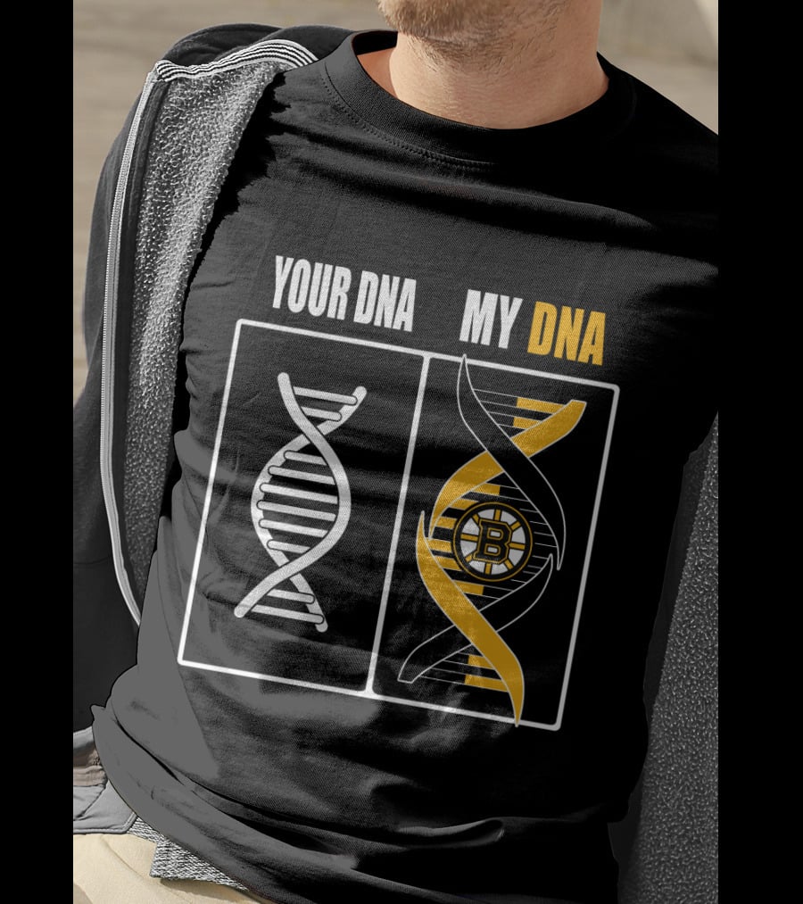 Your Dna My Dna Boston Bruins T-Shirt
