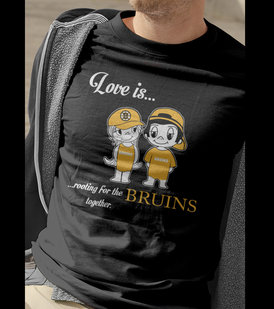 Love Is Rooting For The Boston Bruins Together T-Shirt