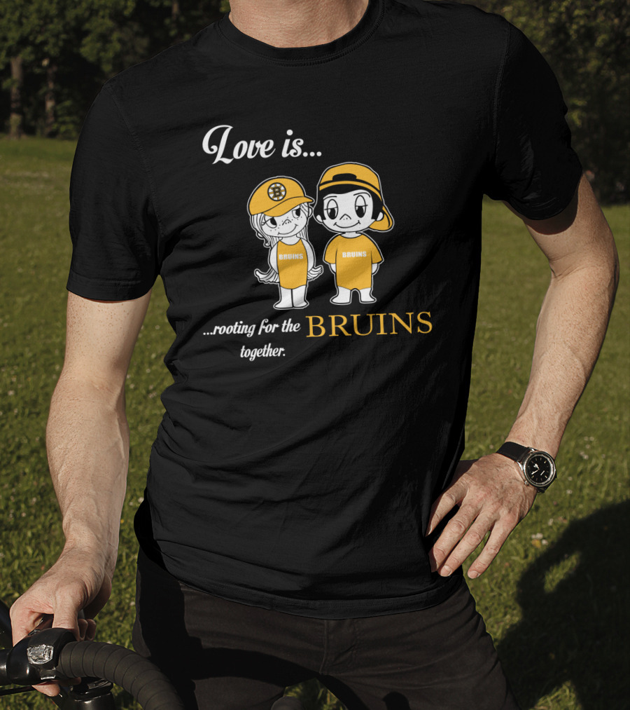 Love Is Rooting For The Boston Bruins Together T-Shirt