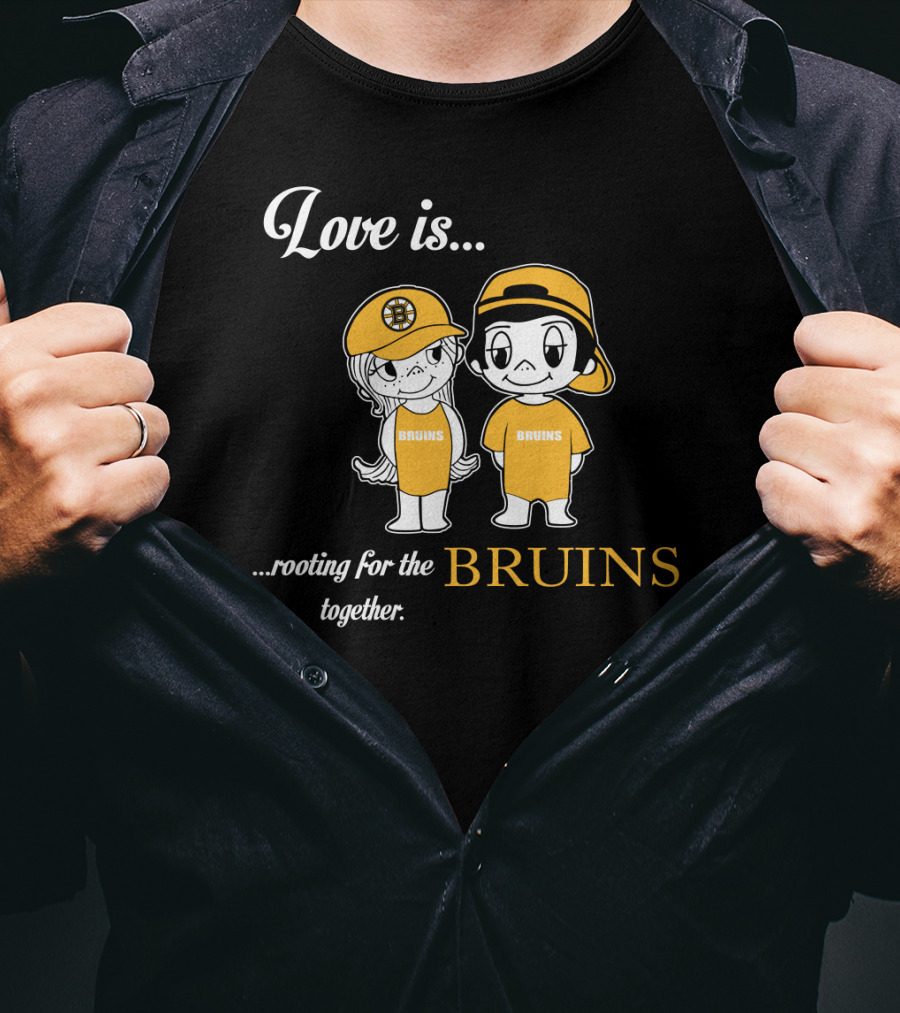 Love Is Rooting For The Boston Bruins Together T-Shirt