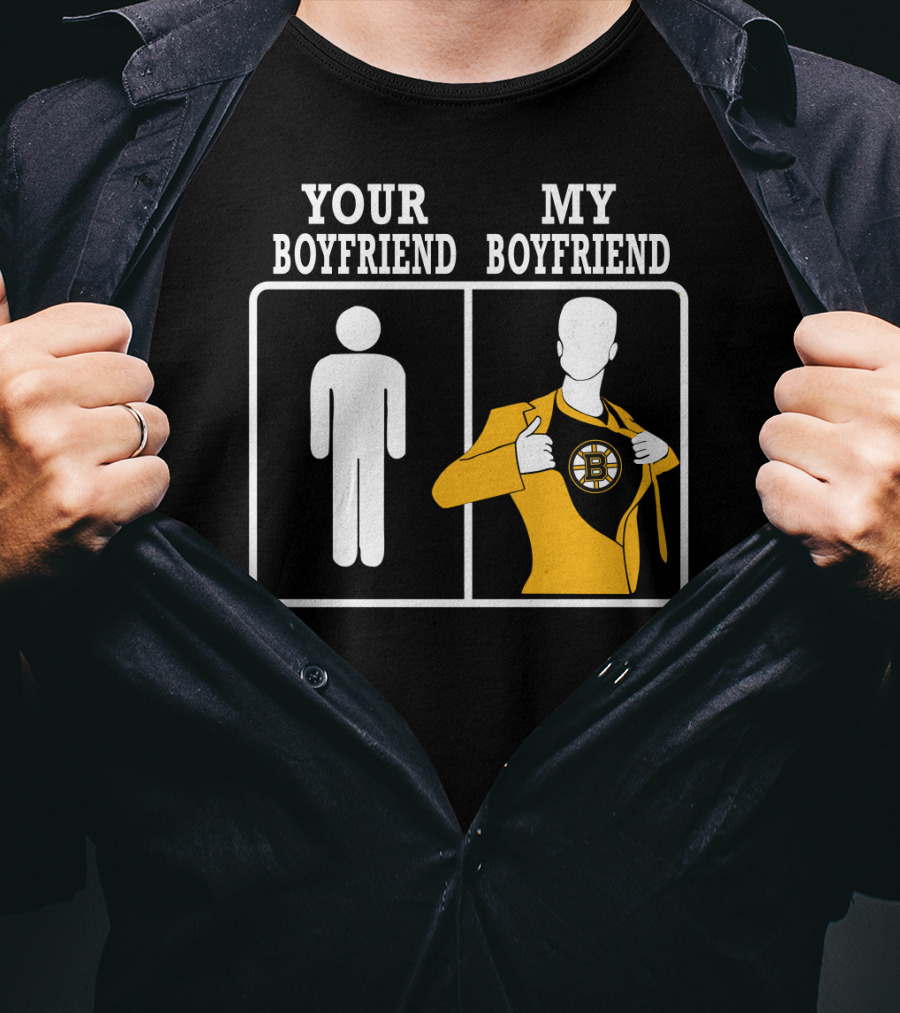 Your Boyfriend My Boyfriend Boston Bruins T-Shirt