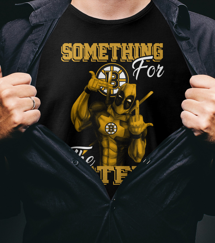 Boston Bruins Something For The Haters T-Shirt