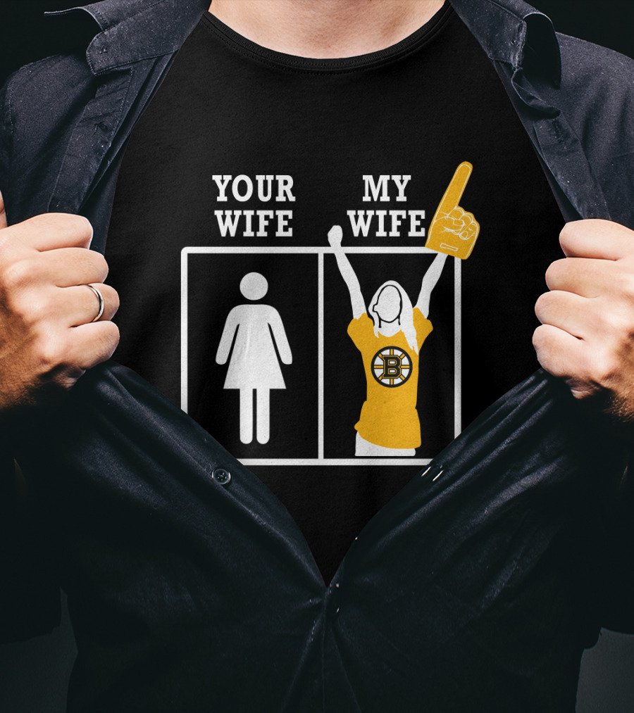 Your Wife My Wife Boston Bruins Fan Finger T-Shirt