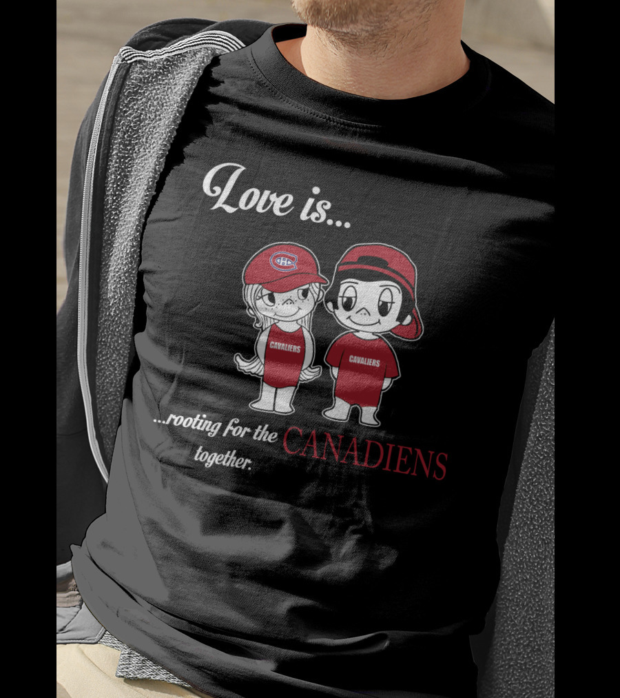 Love Is Rooting For The Canadiens Together Montreal Canadiens T-Shirt