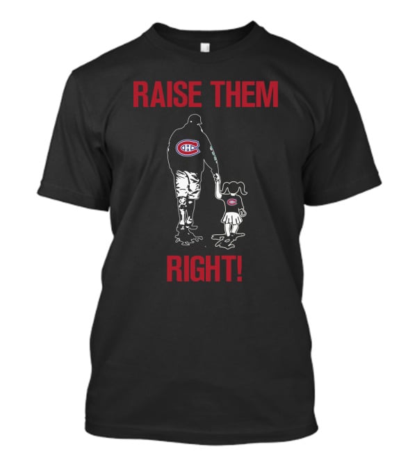 Montreal Canadiens Raise Them Right Family Walk T-Shirt