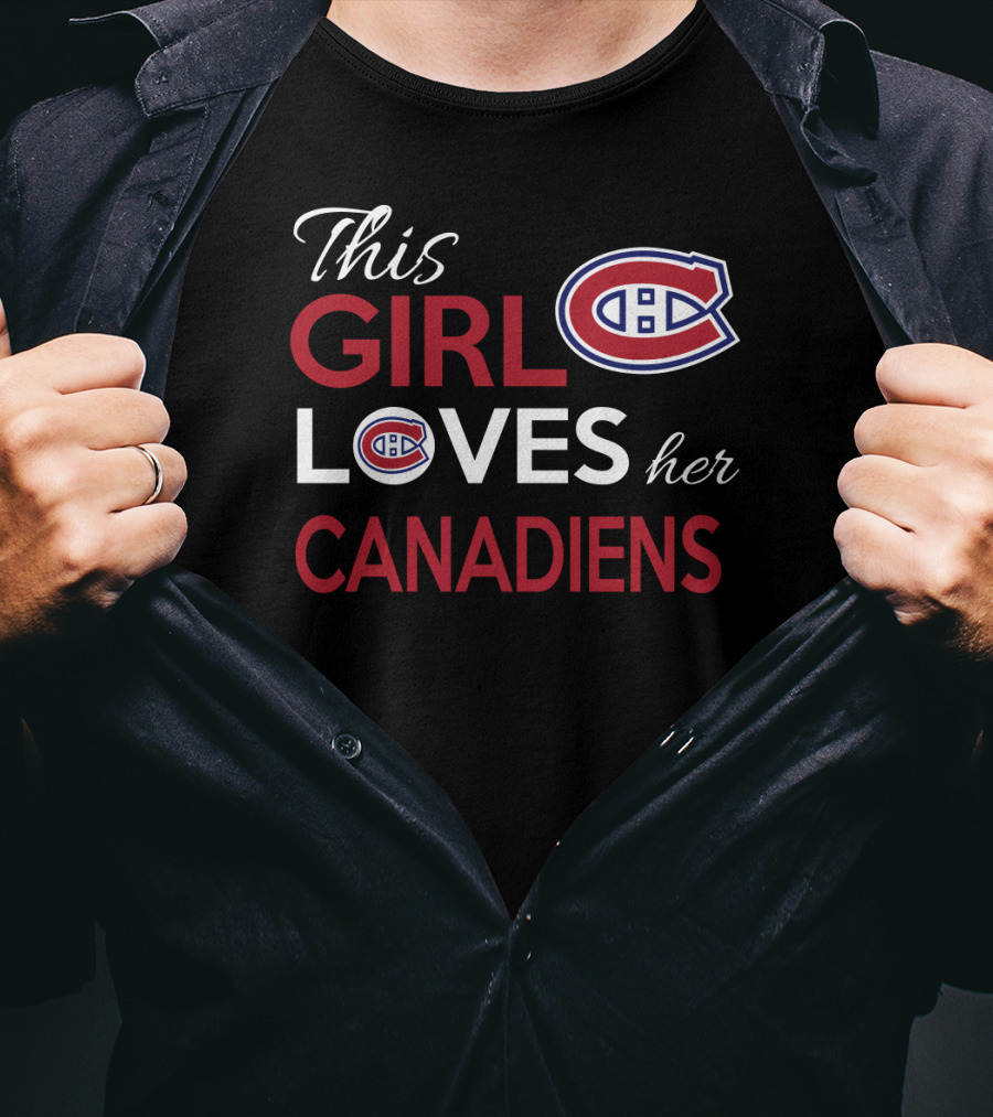 This Girl Loves Her Montreal Canadiens T-Shirt