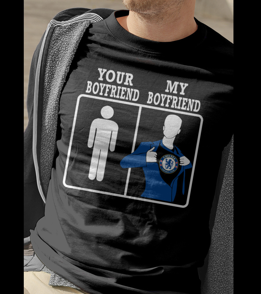 Your Boyfriend My Boyfriend Chelsea Fc T-Shirt
