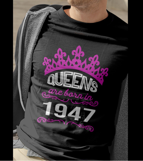 Queens Are Born In 1947 Pink Crown Fleur-De-Lis T-Shirt
