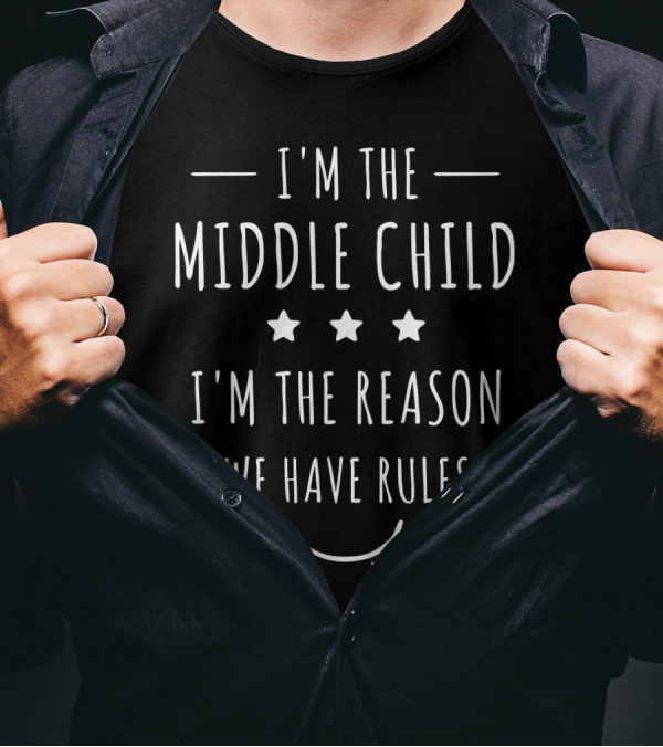 I’m The Middle Child I’m The Reason We Have Rules Smiley Face Stars T-Shirt