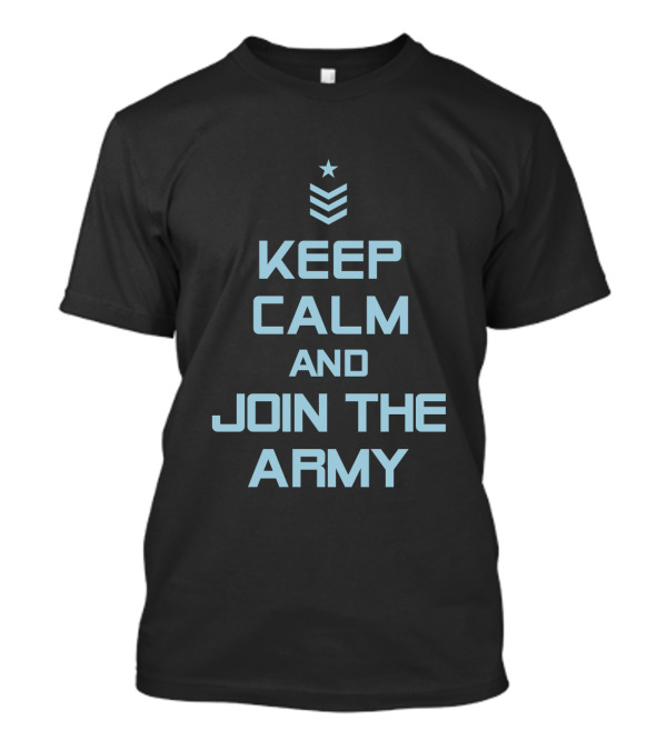 Keep Calm And Join The Army Star And Chevron T-Shirt