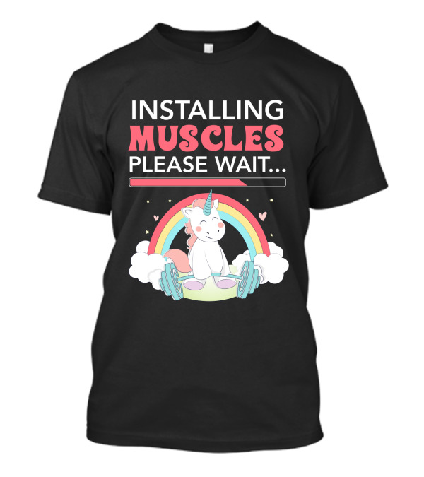 Installing Muscles Please Wait Unicorn Rainbow Cloud Barbell Cute Fitness Motif T-Shirt