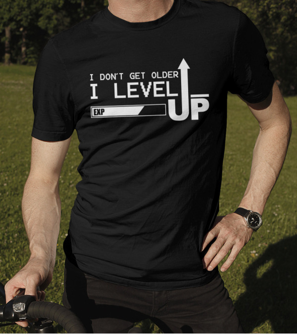 I Don't Get Older I Level Up EXP Bar Arrow T-Shirt