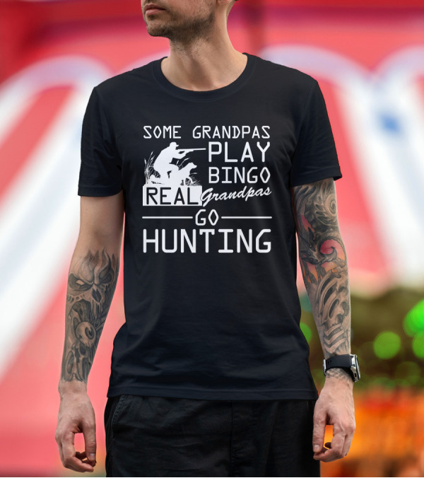 Premium T-Shirt: Some Grandpas Play Bingo Real Grandpas Go Hunting Funny Large Olive T-Shirt Some Grandpas Play Bingo Real Grandpas Go Hunting Funny Large Olive T-Shirt