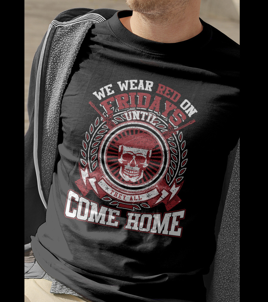 We Wear Red On Fridays Until They All Come Home Skull Badge T-Shirt