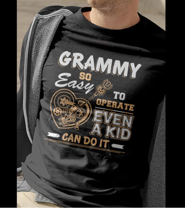GRAMMY SO EASY TO OPERATE EVEN A KID CAN DO IT T-Shirt