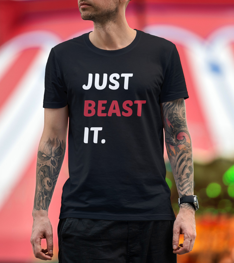 Just Beast It Motivational Bold Fitness Über T-Shirt