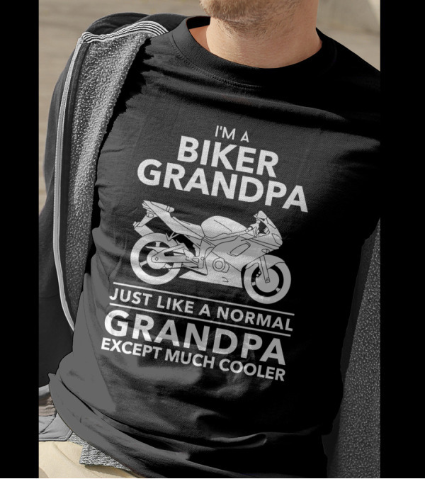 Biker Grandpa Just Like A Normal Grandpa Except Much Cooler Motorcycle T-Shirt