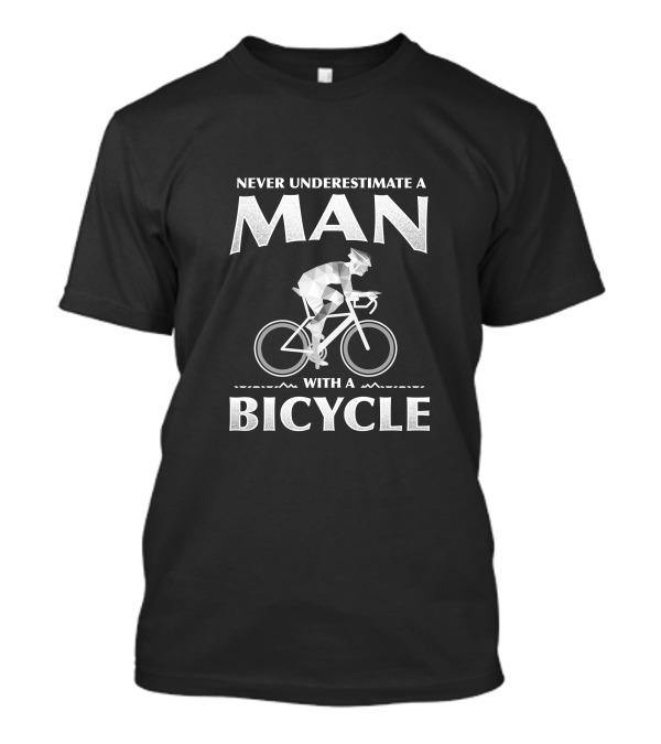 Never Underestimate A Man With A Bicycle Cyclist Geometric T-Shirt