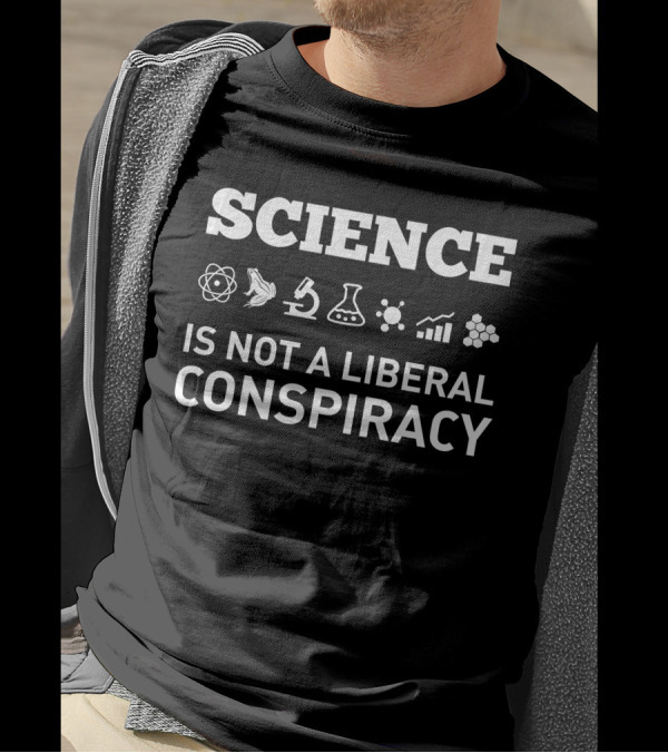 SCIENCE Is Not A Liberal Conspiracy Atom Microscope DNA Flask Molecule Graph Hexagons T-Shirt