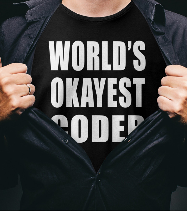 WORLD'S OKAYEST CODER T-Shirt
